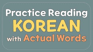 Practice reading Korean with actual words [upl. by Eenhat787]