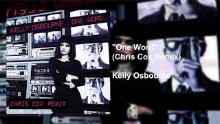 Kelly Osbourne quotOne Wordquot  Chris Cox Remix OFFICIAL REMIX HD [upl. by Xymenes]