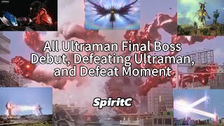 All Ultraman Final Boss Debut Defeating Ultraman and Defeat Moment [upl. by Wyatan]