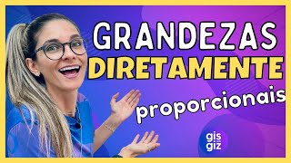 GRANDEZAS DIRETAMENTE PROPORCIONAIS  NÚMEROS DIRETAMENTE PROPORCIONAIS [upl. by Willyt]