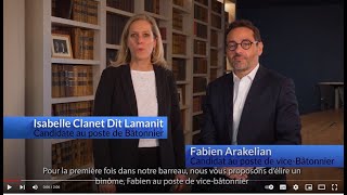 Isabelle Clanet Dit Lamanit et Fabien Arakelian binôme candidat aux bâtonnat et vicebâtonnat [upl. by Valdes]