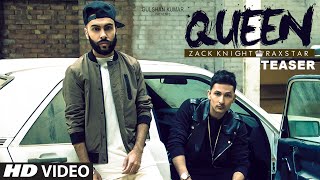 Queen Song TEASER  Zack Knight  Raxstar  TSeries [upl. by Hege443]