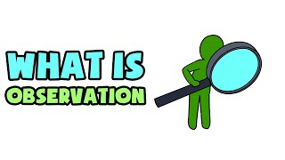 What is Observation  Explained in 2 min [upl. by Nyliahs366]