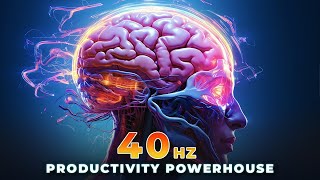 40 Hz Binaural Beats 🧠 MENTAL BOOST  40Hz Gamma Brainwave Music for Super Concentration and Focus [upl. by Morlee]