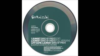 Fatboy Slim ‎– Sunset Bird Of PreyFull Version [upl. by Seaddon]