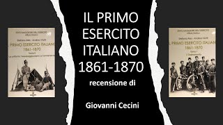 IL PRIMO ESERCITO ITALIANO 18611870 ALES  VIOTTI recensione di Giovanni Cecini [upl. by Ellehcor]