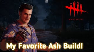 My Favorite Ash Build in DBD  Dead by Daylight [upl. by Haidadej302]