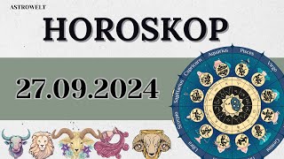 HOROSKOP FÜR 27 SEPTEMBER 2024 FÜR ALLE STERNZEICHEN [upl. by Noryak]