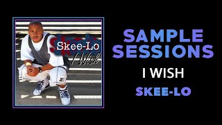 Sample Sessions  Episode 136 I Wish  SkeeLo [upl. by Aiden]