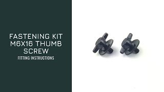 FASTENING KIT M6X16 THUMB SCREW  FITTING INSTRUCTIONS [upl. by Aspia]