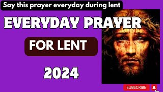 Everyday Prayer for Lent 2024 Say this prayer everyday during this Lenten Season 🙏 [upl. by Herbie78]