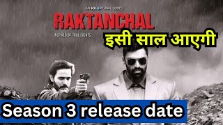 Raktanchal season 3 release date raktanchal season 3raktanchal season 3 kab ayega [upl. by Farica]