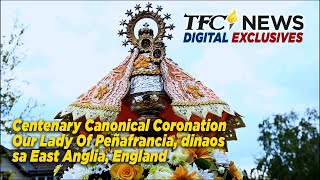 Centenary Canonical Coronation Our Lady Of Peñafrancia dinaos sa East Anglia England  TFC News [upl. by Natka]