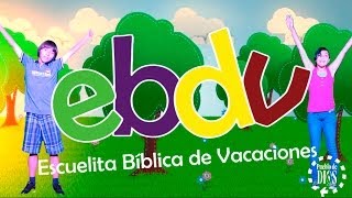 EBDV  Canción oficial de la EBDV Escuelita Bíblica De Vacaciones [upl. by Olga]