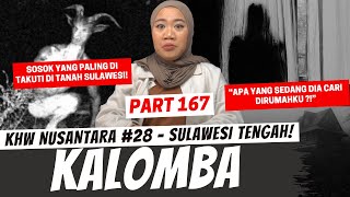 KALOMBA  KHW SULAWESI TENGAH  PART 167 [upl. by Alyac775]