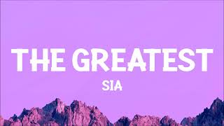 Sia  The Greatest Lyrics [upl. by Ramyaj]