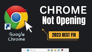 2023 FIX quotChrome not Openingquot or quotOpen amp Closes Immediatelyquot Windows 1011 [upl. by Joost]