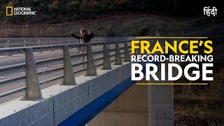 France’s Recordbreaking Bridge  Engineering Connections  हिन्दी  Full  Episode  S2  E3 [upl. by Donela]