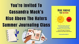 Youre Invited To Cassandra Macks Rise Above The Haters ⛅️Summer Journaling 📝Class [upl. by Suvart]