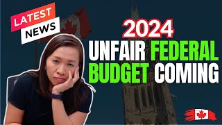 Unfair 2024 Federal Budget Coming [upl. by Giwdul]