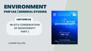 ENVIRONMENT ┃ BIODIVERSITY CONSERVATION┃LECTURE 16┃ UPSC [upl. by Adnilam]