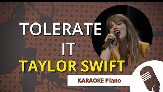 TOLERATE IT Taylor Swift  KARAOKE Piano [upl. by Hollenbeck568]