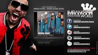 Imran Khan  GORA GORA Official Music Video [upl. by Ruhtracm]