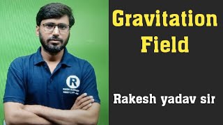 Gravitation by Rakesh yadav sir part 03  for neet jee mains amp advanced class 11th [upl. by Ojiram]