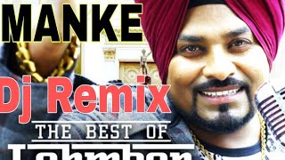 MANKE  Lehmber Hussainpuri  Dj Remix Bass Punjabi Song Hard [upl. by Lamaaj]