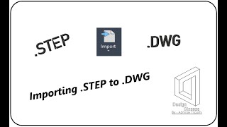 How to import STEP File in AutoCAD  Import Command in AutoCAD  Design Classes [upl. by Fries626]