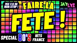 LE MEILLEUR DE LA FETE  Hits Chansons Françaises Années 80  fête hitsannées80 années80 [upl. by Ennahoj]