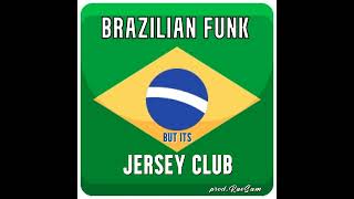 BRAZILIAN FUNK but its JERSEY CLUB prod RaeSam [upl. by Walter]