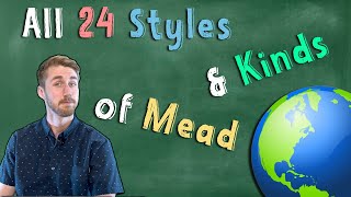 All 24 Kinds amp Styles of Mead in the World [upl. by Esydnac]