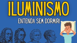 O QUE FOI O ILUMINISMO  APRENDA SEM DORMIR [upl. by Adam]