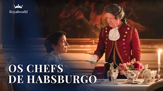 Os Chefs de Habsburgo  Culinária histórica [upl. by Keung]