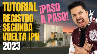 ¡Tutorial PASO A PASO Registro Segunda Vuelta IPN 2023 [upl. by Anson327]