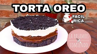 TORTA OREO SUPER FACIL  LA PASAMOS COMIENDO [upl. by Stout]