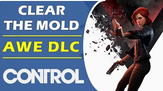 Clear the Mold  Side Mission  Control AWE DLC Walkthrough  All Mold Locations [upl. by Robbin510]