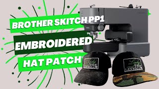 Brother Skitch PP1 Hat Embroidery [upl. by Limhaj]