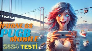 iPhone 6s PUBG Mobile’da Nasıl Çalışıyor 2024 Sürümü PUBG Mobile 2024 iPhone 6s Performans Testi [upl. by Hebbe489]