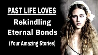 Your PastLife Lover Rekindling Eternal Bonds  soulmate twinflame Intuitive Tarot [upl. by Nostrebor]