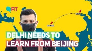 Delhis Air Pollution Can End By Learning From Beijing  The Quint [upl. by Beller]