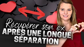 Récupérer son ex après une longue séparation [upl. by Aivekahs883]