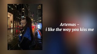 i like the way you kiss me  Artemas Sped Up [upl. by Tamis]