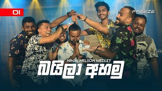 FREEZE  Baila Ahamu  බයිලා අහමු   Nihal Nelson Baila Medley  Live Cover [upl. by Anauj]