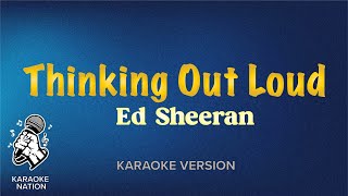 Ed Sheeran  Thinking Out Loud Karaoke Song with Lyrics [upl. by Herrera]