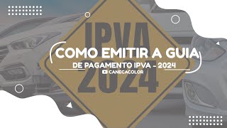 Como Emitir Guia de Pagamento IPVALicenciamento 2024 [upl. by Asa424]