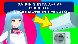 DAIKIN SIESTA A A 12000 BTU CONDIZIONATORE DA PARETE  RECENSIONE IN 1 MINUTO [upl. by Nnagrom]