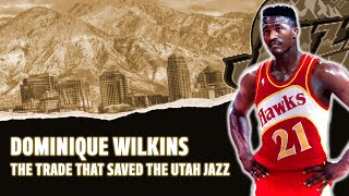 How Dominique Wilkins saved the Utah Jazz [upl. by Euqor499]