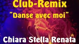 Chiara Stella Renata  quotDanse avec moiquot ClubRemix by DJ XONIM  Finallied DEIN SONG 2016 HD [upl. by Held]